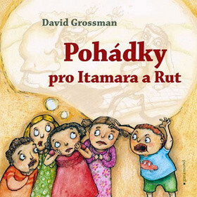 Pohádky pro Itamara a Rút - David Grossman,Monika Zemánková