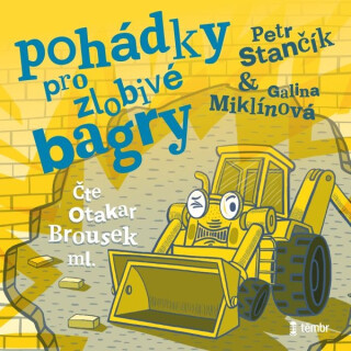 Pohádky pro zlobivé bagry - Petr Stančík