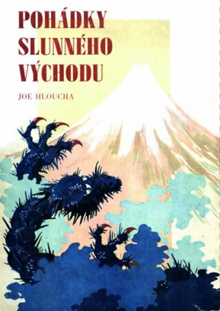 Pohádky slunného východu - Hloucha Joe,Zdena Valentová