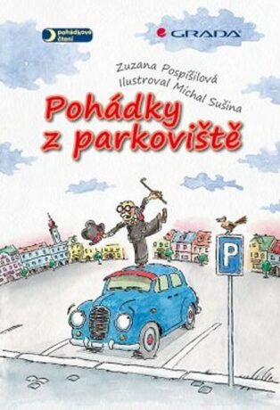 Pohádky z parkoviště (Defekt) - Zuzana Pospíšilová,Michal Sušina