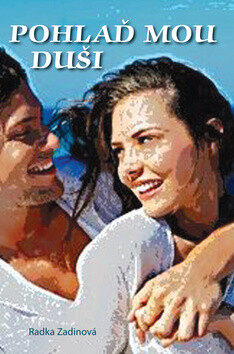 Pohlaď mou duši - Radka Zadinová