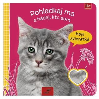 Pohladkaj ma a hádaj, kto som Moje zvieratká - 