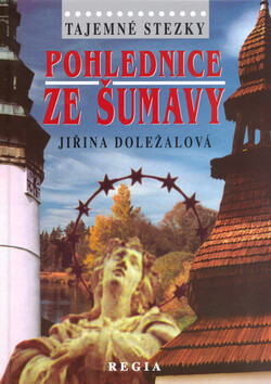 Pohlednice ze Šumavy - Jiřina Doležalová