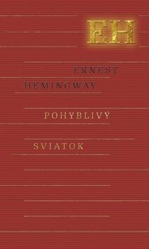 Pohyblivý sviatok - Ernest Hemingway