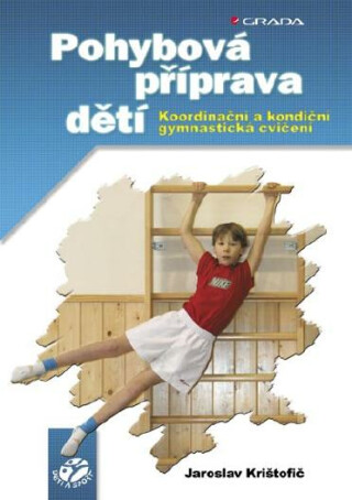 Pohybová příprava dětí - Jaroslav Krištofič