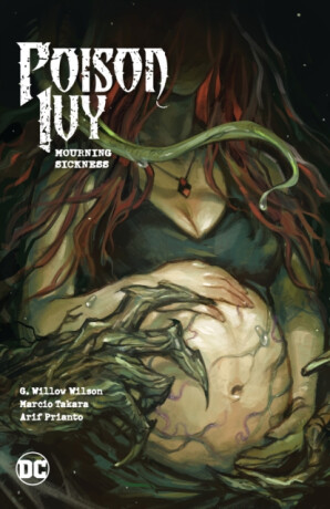 Poison Ivy Vol. 3: Mourning Sickness - G. Willow Wilsonová,Marcio Takara