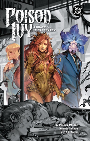 Poison Ivy Vol. 6: A Death in Marshview - G. Willow Wilsonová,Marcio Takara