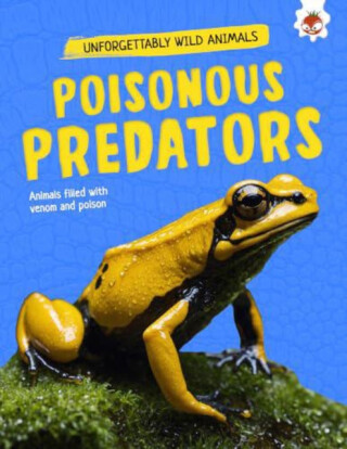 Poisonous Predators - Emily Kington