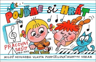 Pojďme si hrát - Miloš Nesvadba,Vlasta Pospíšilová,Martin Vozar
