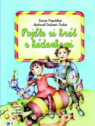 Pojďte si hrát s hádankami - Zuzana Pospíšilová,Drahomír Trsťan
