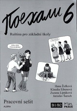 Pojechali 6 - Pracovní sešit - Hana Žofková,Zuzana Liptáková,Klaudia Eibenová,Jaroslav Šaroch