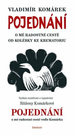 Pojednání o mé radostné cestě od kolébky ke krematoriu - Vladimír Komárek,Růžena Komárková