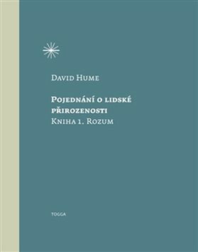 Pojednání o lidské přirozenosti 1 - Rozum - David Hume