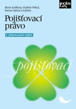 Pojišťovací právo, 2. přepracované vydání - Marie Karfíková,Vladimír Přikryl,Roman Vybíral