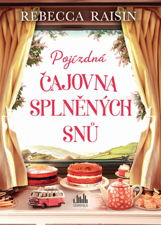 Pojízdná čajovna splněných snů - Rebecca Raisin