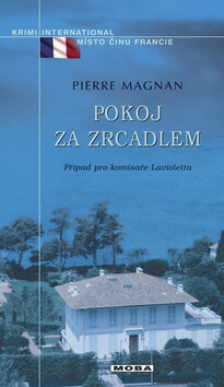 Pokoj za zrcadlem - Pierre Magnan