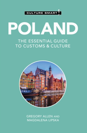 Poland - Culture Smart! - Gregory Allen,Magdalena Lipska