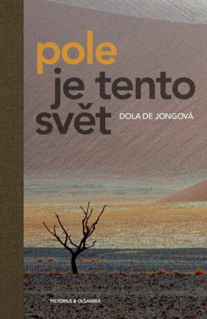 Pole je tento svět - Dola de Jongová