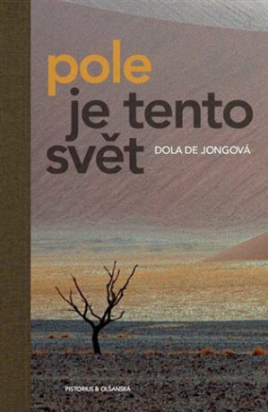 Pole je tento svět - Dola de Jongová