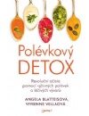 Polévkový detox - Revoluční očista pomocí výživných polévek a léčivých vývarů - Blatteis Angela,Vella Vivienne