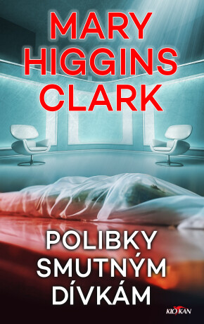 Polibky smutným dívkám - Mary Higgins Clark