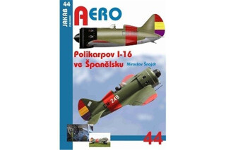 Polikarpov I-16 ve Španělsku - Miroslav Šnajdr