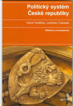 Politický systém České republiky - Karel Vodička,Ladislav Cabada