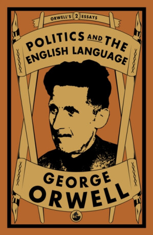 Politics and the English Language - George Orwell