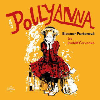 Pollyanna - Eleanor Hodgmanová-Porterová