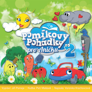 Pomíkovy Pohádky pro Aničku 2 - Veronika Hrachovcová