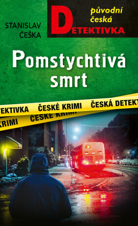 Pomstychtivá smrt  - Stanislav Češka