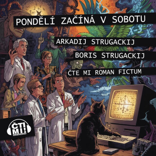 Pondělí začíná v sobotu - Boris Natanovič Strugackij,Arkadij Natanovič Strugackij