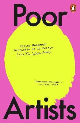 Poor Artists - Gabrielle de la Puente,Zarina Muhammad,The White Pube