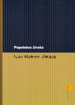 Popelnice života - Ivan Martin Jirous