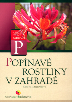 Popínavé rostliny v zahradě - Dana Krajčovičová