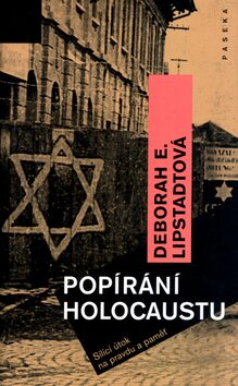 Popírání holocaustu - Deborah E. Lipstadtová