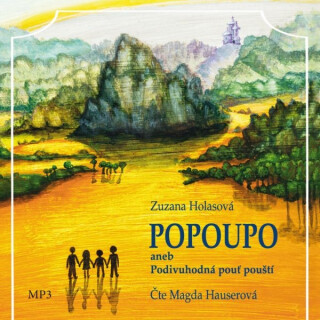 Popoupo aneb Podivuhodná pouť pouští - Zuzana Holasová