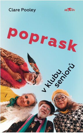 Poprask v klubu seniorů - Clare Pooley
