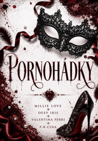 Pornohádky - Millie Love,Deep Iris,Valentina Perri,P. R. Cina