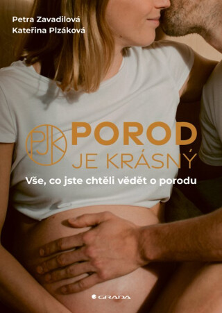 Porod je krásný - Plzáková Kateřina,Zavadilová Petra