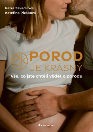 Porod je krásný - Plzáková Kateřina,Zavadilová Petra