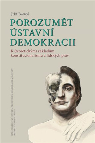 Porozumět ústavní demokracii - Jiří Baroš