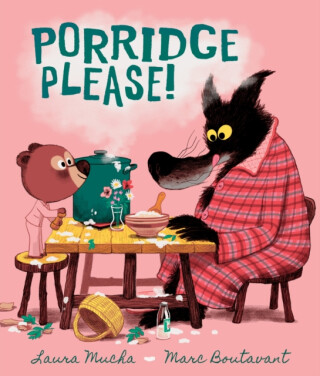Porridge Please! - Laura Mucha