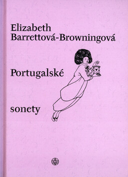 Portugalské sonety - Elizabeth Barrett-Browningová