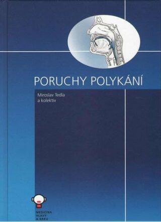 Poruchy polykání, 2. vydání - Michal Černý,Miroslav Tedla