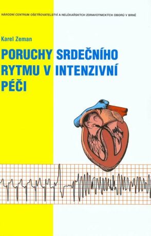 Poruchy srdečního rytmu v intenzivní péči - Karel Zeman