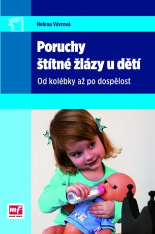 Poruchy štítné žlázy u dětí - Helena Vávrová