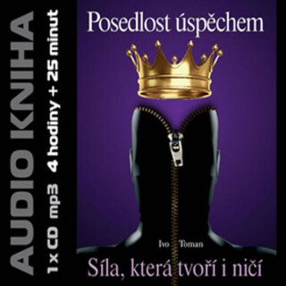 Posedlost úspěchem - Ivo Toman