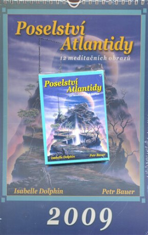 Poselství Atlantidy (kalendář 2009 + karty) - Petr Bauer,Isabelle Dolphin