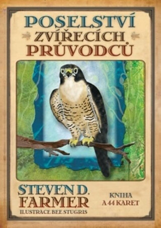 Poselství zvířecích průvodců - Steven D. Farmer